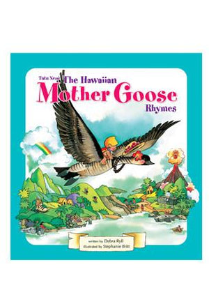 Tutu Nene: The Hawaiian Mother Goose Rhymes